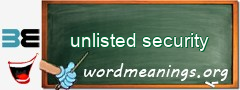 WordMeaning blackboard for unlisted security